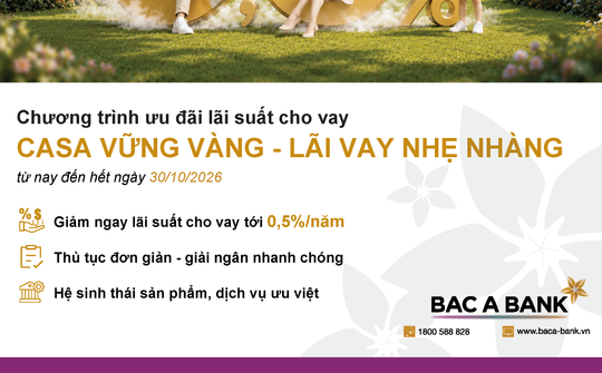 BAC A BANK triển khai chương trình ưu đãi lãi suất vay cho khách hàng cá nhân