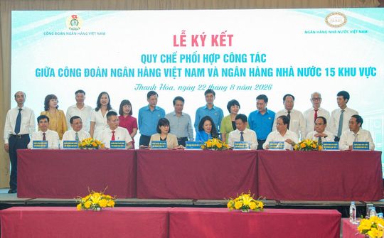 Công đoàn Ngân hàng Việt Nam ký Quy chế phối hợp công tác với NHNN chi nhánh 15 khu vực