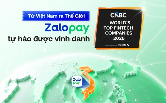 Zalopay được CNBC & Statista vinh danh trong Top 200 Global Fintech Companies 2026