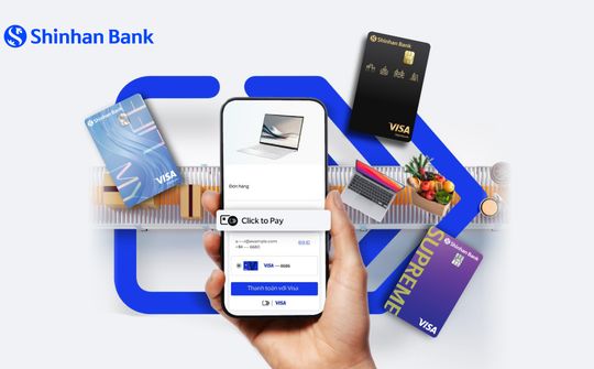 Ngân hàng Shinhan cùng Visa mang trải nghiệm thanh toán trực tuyến hiện đại với Click to Pay