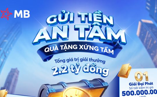 MB triển khai chương trình khuyến mại tiền gửi tiết kiệm