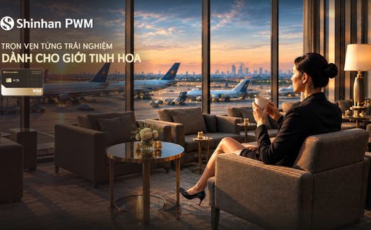 Ngân hàng Shinhan nâng cấp quyền lợi thẻ tín dụng Shinhan PWM hạng Bạch Kim