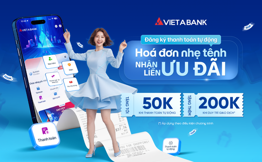 VietABank tặng ưu đãi đến 250.000 đồng khi đăng ký thanh toán tự động
