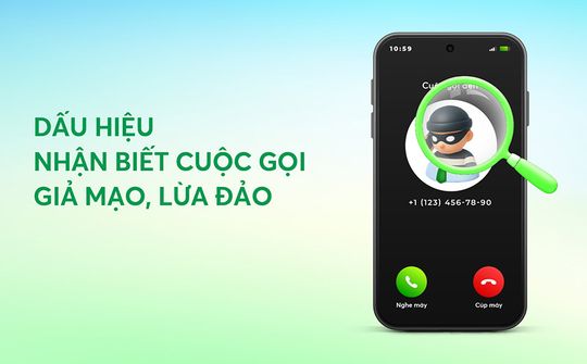 Dấu hiệu nhận biết cuộc gọi giả mạo, lừa đảo