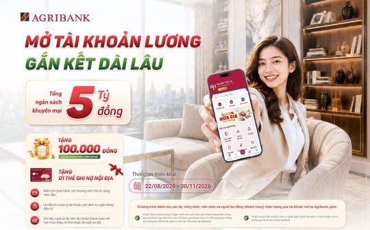 Agribank ưu đãi khách hàng nhận lương qua tài khoản