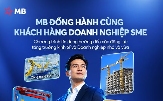 MB triển khai gói tín dụng ưu đãi 10.000 tỷ đồng hướng đến các động lực tăng trưởng kinh tế và doanh nghiệp SME