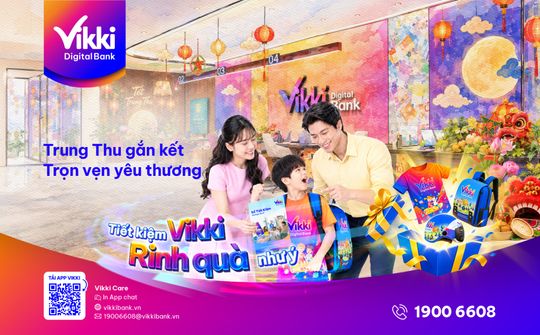 Vikki Digital Bank triển khai chương trình "Trung Thu Gắn Kết – Trọn Vẹn Yêu Thương"