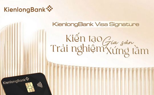 KienlongBank ra mắt thẻ tín dụng cao cấp Visa Signature