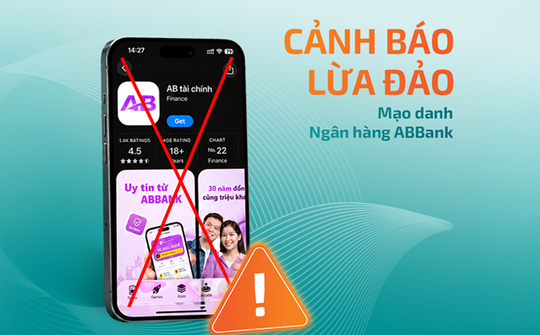 ABBank cảnh báo ứng dụng giả mạo và mã độc đánh cắp thông tin