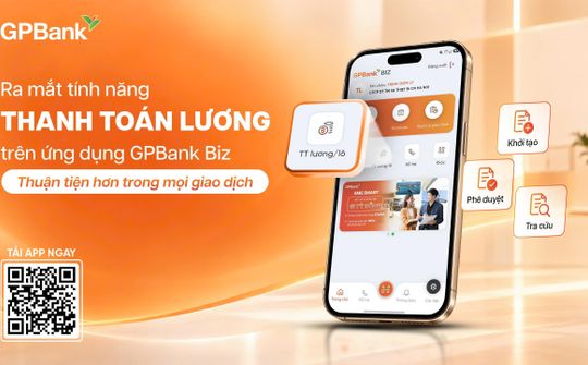 GPBank ra mắt tính năng thanh toán lương trên ứng dụng GPBank Biz