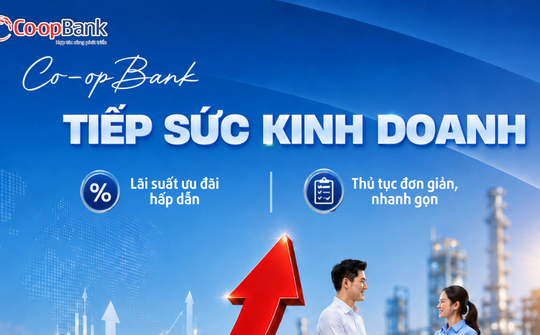 Co-opBank triển khai chương trình "Tiếp sức kinh doanh", ưu đãi lãi suất cho vay