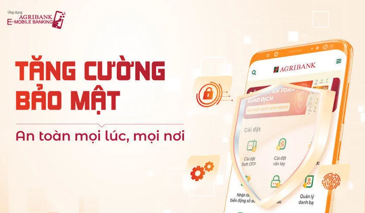 Tăng cường biện pháp bảo mật trên ứng dụng Agribank E-Mobile Banking