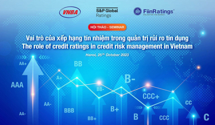 Hội thảo: "Vai trò xếp hạng tín nhiệm trong quản trị rủi ro tín dụng"