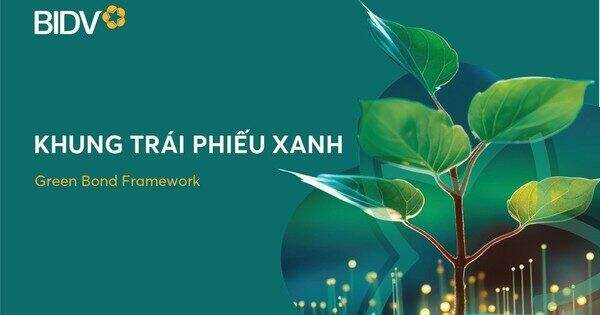 Ngân hàng BIDV phát hành thành công 2.500 tỷ đồng trái phiếu "xanh"