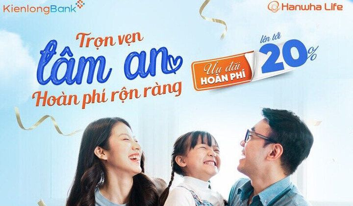 KienlongBank phối hợp Hanwha Life Việt Nam ưu đãi tới 20% phí bảo hiểm