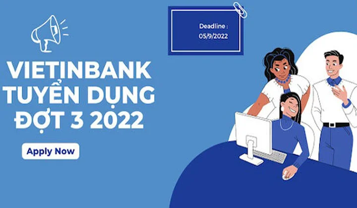 VietinBank tuyển dụng đợt 3 năm 2022