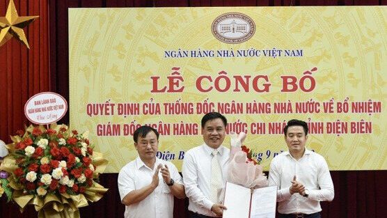 Bổ nhiệm Giám đốc Ngân hàng Nhà nước, chi nhánh tỉnh Điện Biên