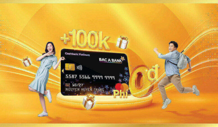 Ưu đãi kép khi mở thẻ tín dụng quốc tế Bac A Bank MasterCard