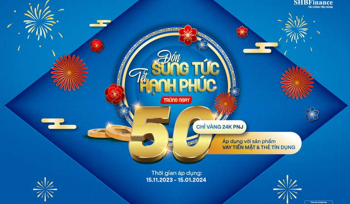 "Đón sung túc, tết hạnh phúc" trúng 50 chỉ vàng cùng SHBFinance