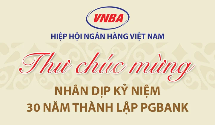Hiệp hội Ngân hàng Việt Nam chúc mừng PGBank nhân dịp kỷ niệm 30 năm thành lập