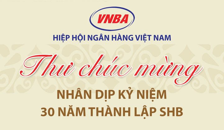Hiệp hội Ngân hàng Việt Nam chúc mừng SHB nhân dịp kỷ niệm 30 năm thành lập