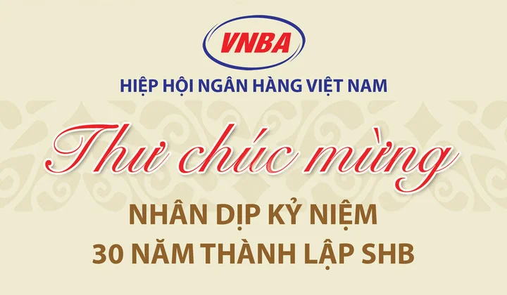 Hiệp hội Ngân hàng Việt Nam chúc mừng SHB nhân dịp kỷ niệm 30 năm thành lập