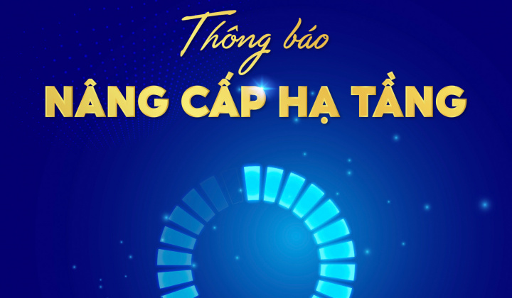 Nam A Bank thông báo thời gian tạm ngừng dịch vụ do nâng cấp hệ thống
