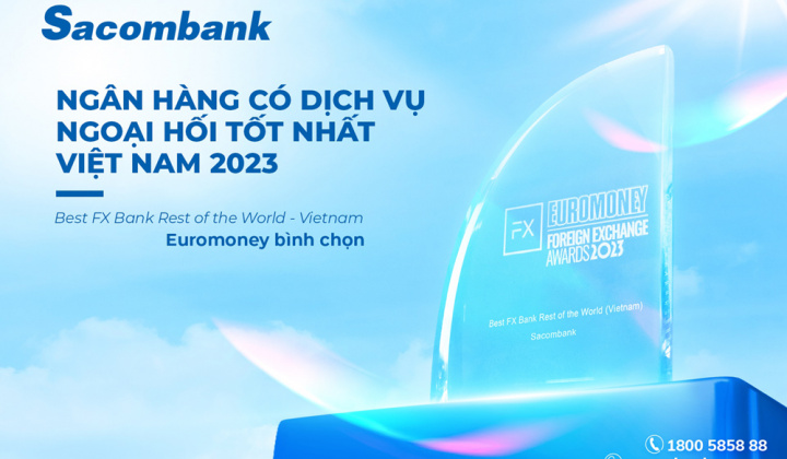 Sacombank được vinh danh là ngân hàng có dịch vụ ngoại hối tốt nhất Việt Nam năm 2023