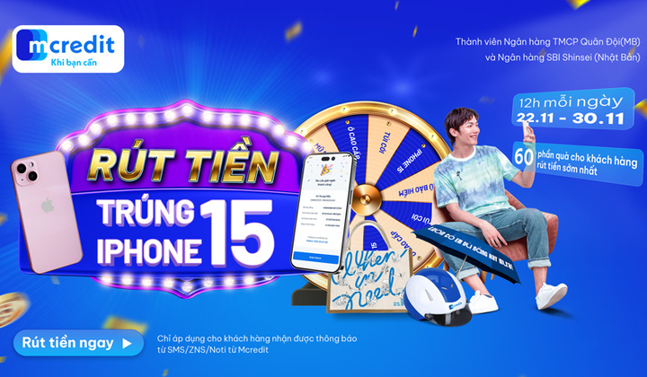 Khách hàng có thể được tặng iPhone 15 khi rút tiền qua app Mcredit