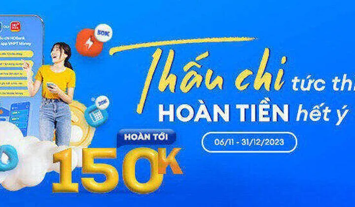 Hoàn tiền tới 150k khi thanh toán qua ví VNPT Money
