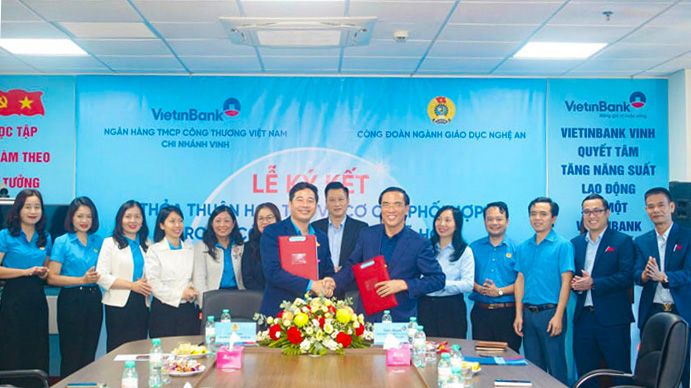 VietinBank Vinh và Công đoàn Ngành Giáo dục tỉnh Nghệ An ký kết thỏa thuận hợp tác toàn diện