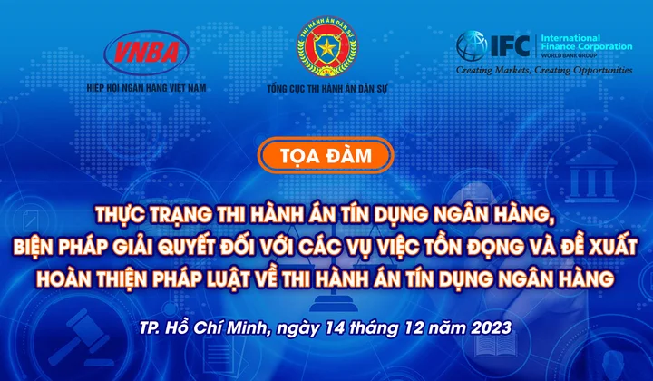 Thực trạng thi hành án tín dụng ngân hàng, biện pháp giải quyết đối với các vụ việc tồn đọng...