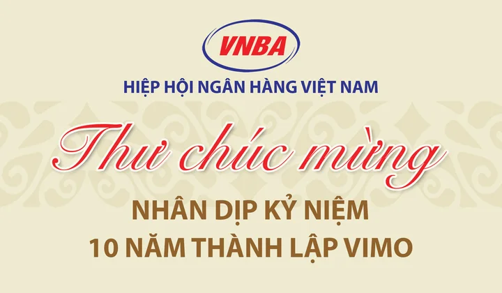 Hiệp hội Ngân hàng Việt Nam chúc mừng Vimo nhân dịp kỷ niệm 10 năm thành lập