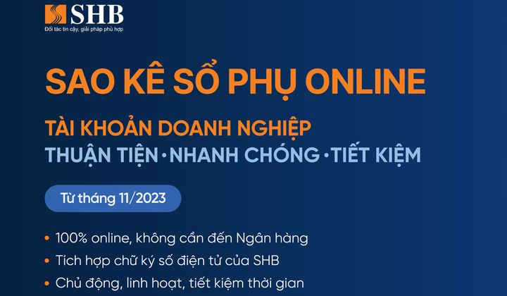 SHB ra mắt sao kê sổ phụ điện tử dành cho khách hàng doanh nghiệp