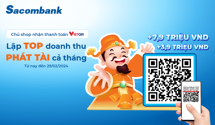 Sacombank thưởng tiền cho khách hàng nhận chuyển khoản qua mã VietQR