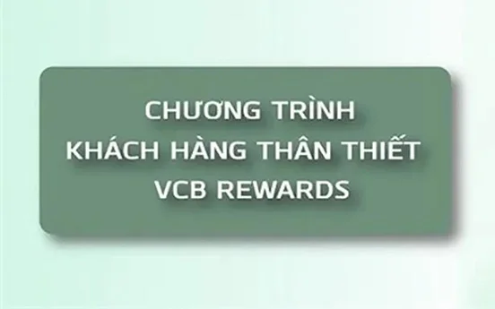Ngân hàng Vietcombank điều chỉnh thể lệ chương trình khách hàng thân thiết