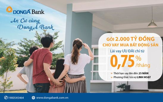 DongA Bank dành gói 2.000 tỷ đồng cho vay mua bất động sản lãi suất từ 9%/năm