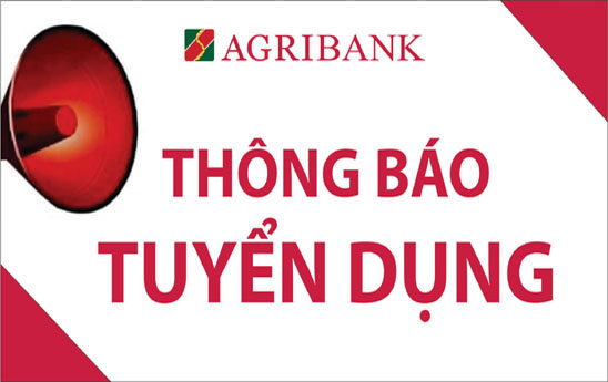 Agribank tuyển lao động làm việc tại TP. Hồ Chí Minh và TP. Cần Thơ
