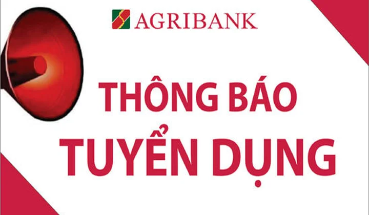 Agribank tuyển lao động làm việc tại TP. Hồ Chí Minh và TP. Cần Thơ