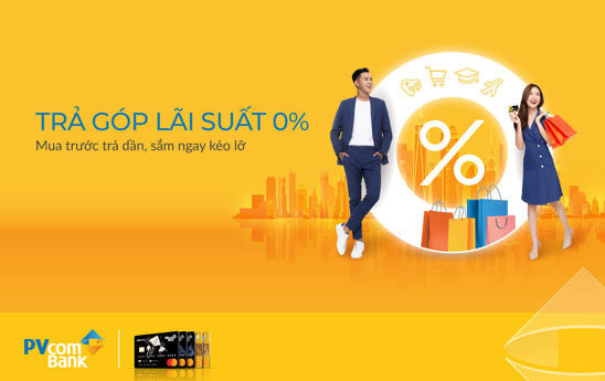 Chủ thẻ PVcomBank Mastercard được ưu đãi mua hàng trả góp lãi suất chỉ 0%