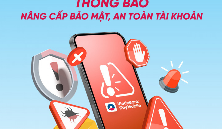 VietinBank đề nghị khách hàng cập nhật ứng dụng VietinBank iPay Mobile phiên bản 5.5.1 để nâng cao bảo mật, an toàn