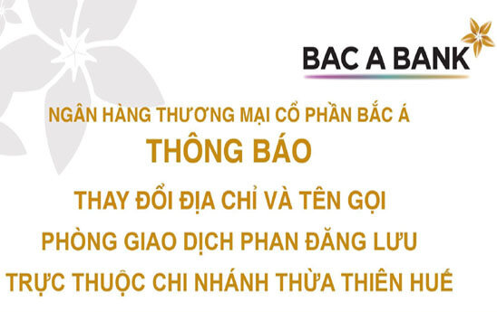 Bac A Bank Thừa Thiên Huế thay đổi tên và địa điểm đặt trụ sở của Phòng giao dịch Phan Đăng Lưu