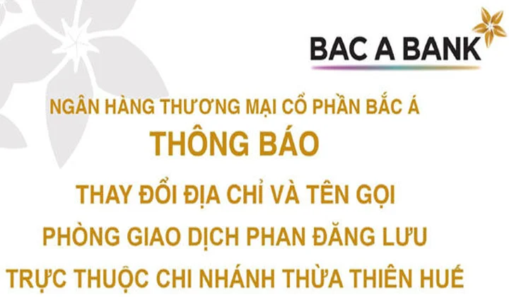 Bac A Bank Thừa Thiên Huế thay đổi tên và địa điểm đặt trụ sở của Phòng giao dịch Phan Đăng Lưu