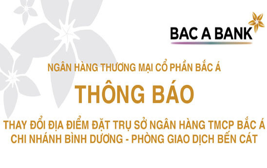 BacABank Bình Dương chuyển địa điểm trụ sở PGD Bến Cát