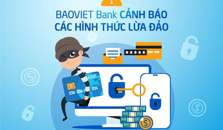 BAOVIET Bank cảnh báo các hình thức lừa đảo