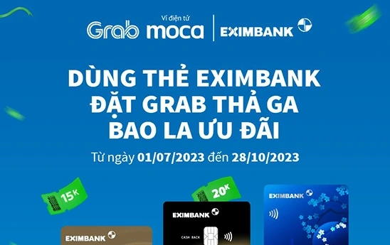 Chủ thẻ Eximbank nhận ưu đãi trong chương trình “Đặt Grab thả ga - Bao la ưu đãi”