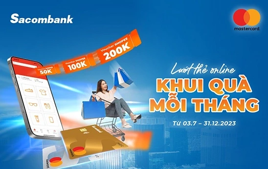 Chủ thẻ Sacombank Mastercard khi chi tiêu trực tuyến có cơ hội nhận hàng ngàn e-voucher Shopee