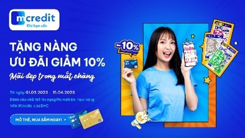 Chủ thẻ Mcredit nhận ưu đãi giảm giá 10% khi mua các sản phẩm của DHC