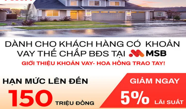 FCCOM cho khách hàng đang thế chấp bất động sản tại MSB được vay tiền