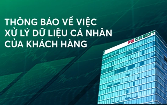 FE CREDIT thông báo về việc xử lý dữ liệu cá nhân của khách hàng